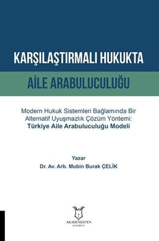 Karşılaştırmalı Hukukta Aile Arabuluculuğu | Akademisyen Kitabevi (Ciltsiz) - Resim 1