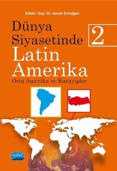 Dünya Siyasetinde Latin Amerika 2 | Nobel Akademik Yayıncılık (İnce Kapak) - Resim 1