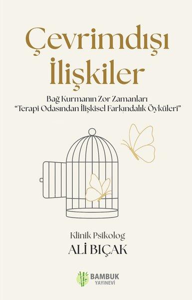 Çevrimdışı İlişkiler - Bağ Kurmanın Zor Zamanları Terapi Odasından İlişkisel Farkındalık Öyküleri | Bambuk Yayınevi (İnce Kapak) - Resim 1