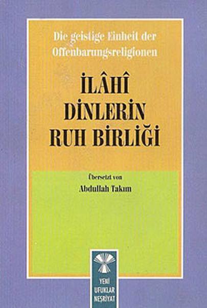 Die Geistige Einheirt Der Offenbarungsreligionen: İlahi Dinlerin Ruh Birliği - Resim 1