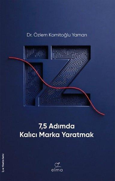 İz - 75 Adımda Kalıcı Marka Yaratmak | Elma Yayınevi (İnce Kapak) - Resim 1