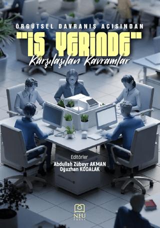 Örgütsel Davranış Açısından İşyerinde Karşılaşılan Kavramlar