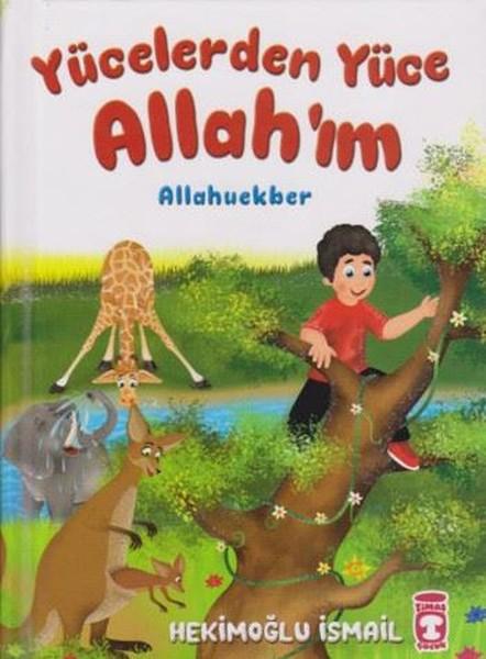 Yücelerden Yüce Allah'ım Allahuekber | Timaş Çocuk (İnce Kapak) - Resim 1