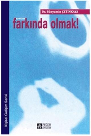 Hayatın Farkında Olmak! | Pegem Akademi Yayıncılık (Ciltsiz) - Resim 1