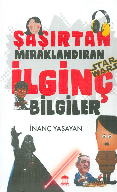 Şaşırtan Meraklandıran İlginç Bilgiler - İnanç Yaşayan - Olympia Yayınları