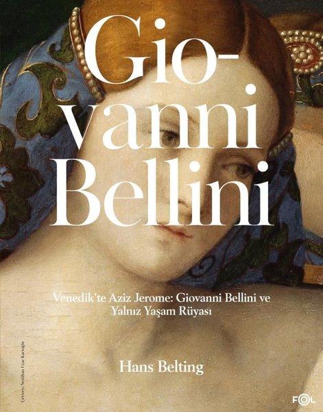 Giovanni Bellini - Venedik'te Aziz Jerome: Giovanni Bellini ve Yalnız Yaşam Rüyası | Fol Kitap (İnce Kapak) - Resim 1