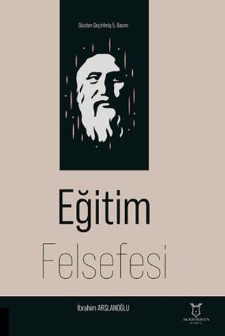 Eğitim Felsefesi | Akademisyen Kitabevi (Ciltsiz) - Resim 1