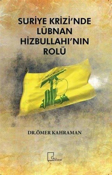 Suriye Krizinde Lübnan Hizbullahının Rolü | Gece Akademi (İnce Kapak) - Resim 1