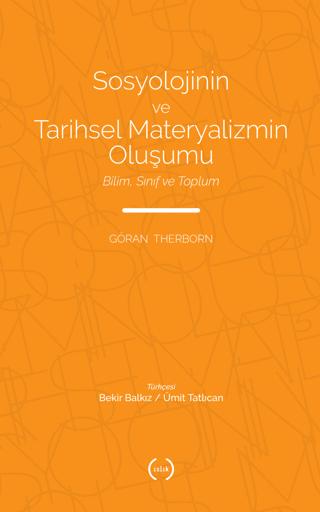 Sosyolojinin ve Tarihsel Materyalizmin Oluşumu | Islık Yayınları (Ciltsiz) - Resim 1