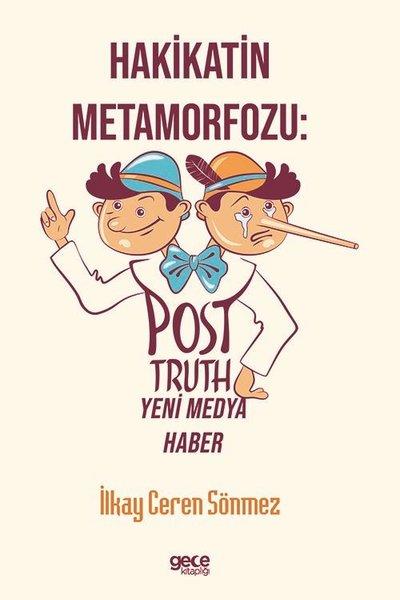 Hakikatin Metamorfozu: Post - Truth Yeni Medya Haber | Gece Kitaplığı (İnce Kapak) - Resim 1
