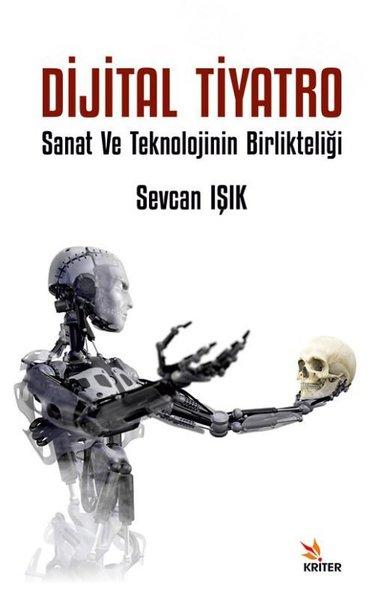 Dijital Tiyatro - Sanat ve Teknolojinin Birlikteliği | Kriter (İnce Kapak) - Resim 1