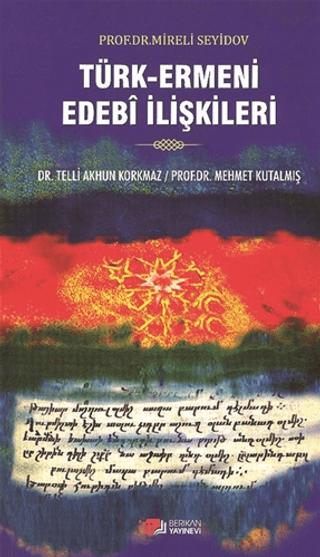 Türk-Ermeni Edebi İlişkileri | Berikan Yayınevi (Ciltsiz) - Resim 1