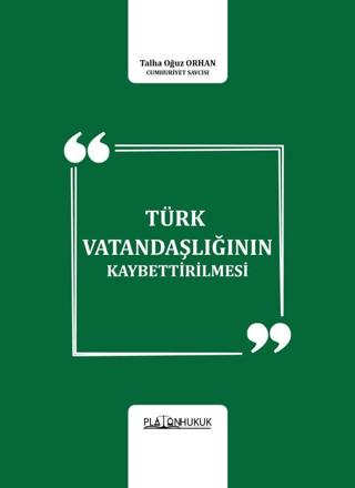 Türk Vatandaşlığının Kaybettirilmesi
