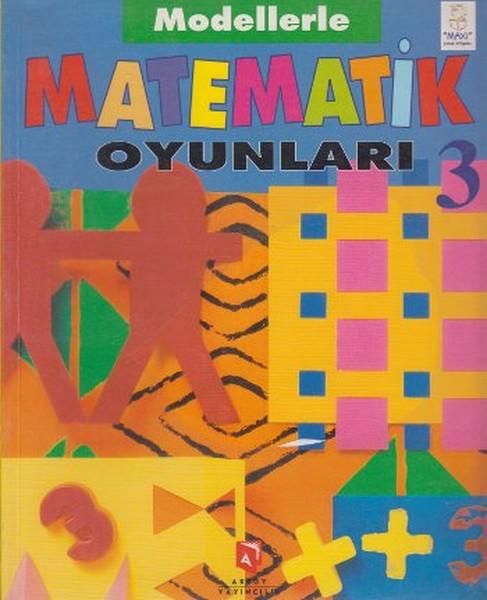 Modellerle Matematik Oyunları 3 | Aksoy Yayıncılık (İnce Kapak) - Resim 1