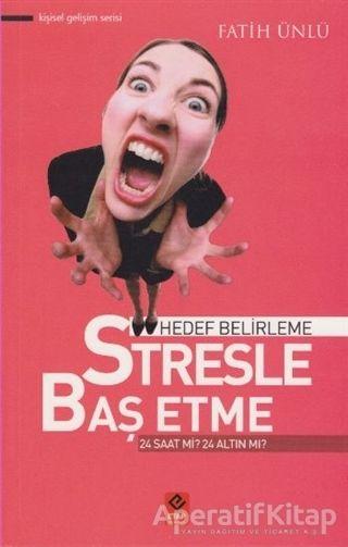 Hedef Belirleme Stresle Baş Etme - Fatih Ünlü - Olympia Yayınları - Resim 1