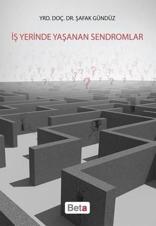 İş Yerinde Yaşanan Sendromlar | Beta Yayınevi (Ciltsiz) - Resim 1