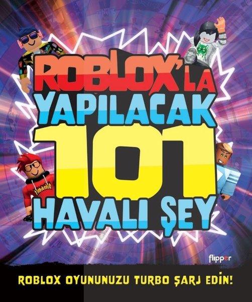 Roblox'la Yapılacak 101 Havalı Şey | Flipper Yayıncılık (İnce Kapak) - Resim 1