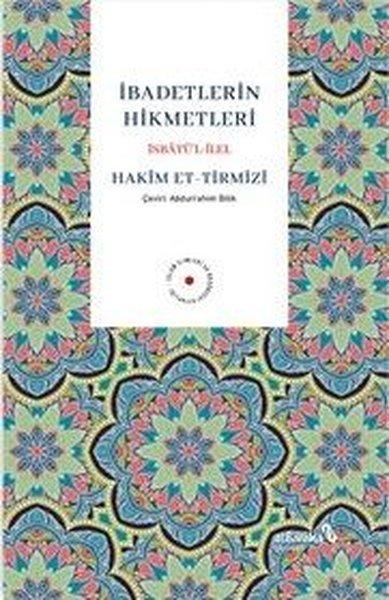 İbadetlerin Hikmetleri - İsbatu'l İlel | alBaraka Yayınları (İnce Kapak) - Resim 1