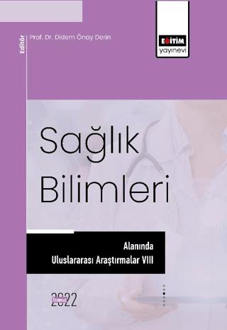 Sağlık Bilimleri Alanında Uluslararası Araştırmalar VIII | Eğitim Yayınevi - Bilimsel Eserler (Ciltsiz) - Resim 1