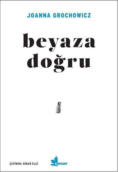 Beyaza Doğru | Çınar Yayınları (İnce Kapak) - Resim 1