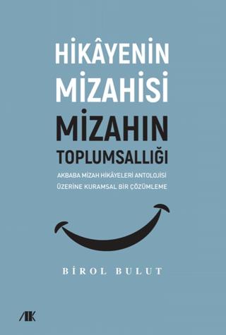 Akbaba Mizah Hikayeleri Antolojisi Üzerine Kuramsal Bir Çözümleme