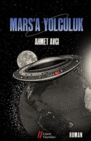 Mars’a Yolculuk | Gürer Yayınları (Ciltsiz) - Resim 1
