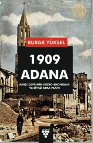 1909 Adana - Karşı Devrimin Sosyo-Ekonomik Ve Siyasi Arka Planı | Urzeni Yayıncılık (Ciltsiz) - Resim 1