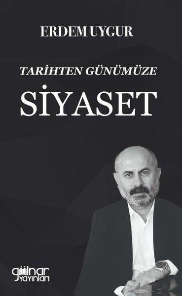 Tarihten Günümüze Siyaset | Gülnar Yayınları (İnce Kapak) - Resim 1