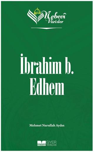 İbrahim b. Edhem - Nebevi Varisler 19 | Siyer Yayınları (Ciltsiz) - Resim 1