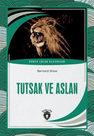 Tutsak Ve Aslan Dünya Çocuk Klasikleri | Dorlion Yayınları (Ciltsiz) - Resim 1