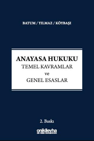 Anayasa Hukuku - Temel Kavramlar ve Genel Esaslar