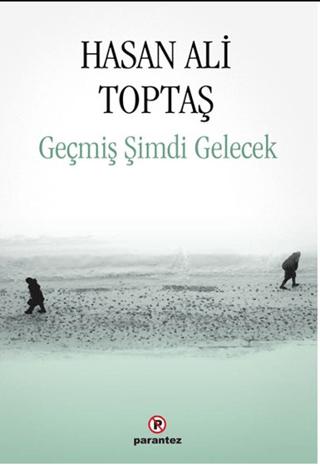 Geçmiş Şimdi Gelecek