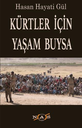 Kürtler İçin Yaşam Buysa | Nas Ajans Yayınları (Ciltsiz) - Resim 1