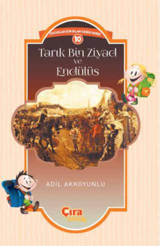 Tarık Bin Ziyad ve Endülüs | Çıra Çocuk Yayınları (Ciltsiz) - Resim 1