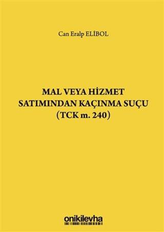Mal veya Hizmet Satımından Kaçınma Suçu (TCK m. 240) | On İki Levha Yayınları (Ciltsiz) - Resim 1