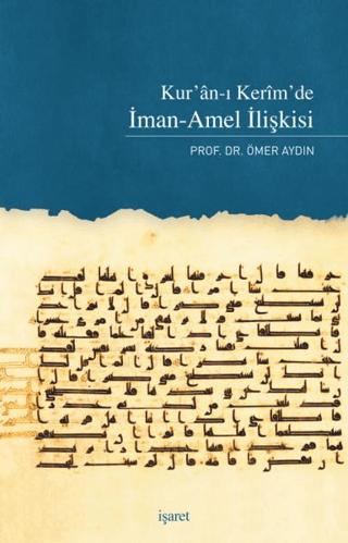 Kur'an-ı Kerim'de İman-Amel İlişkisi
