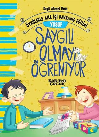Yusuf Saygılı Olmayı Öğreniyor - Öykülerle Aile İçi Davranış Eğitimi