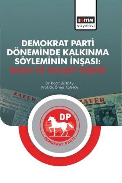 Demokrat Parti Döneminde Kalkınma Söyleminin İnşası: Basın ve Siyaset | Eğitim Yayınevi (İnce Kapak) - Resim 1