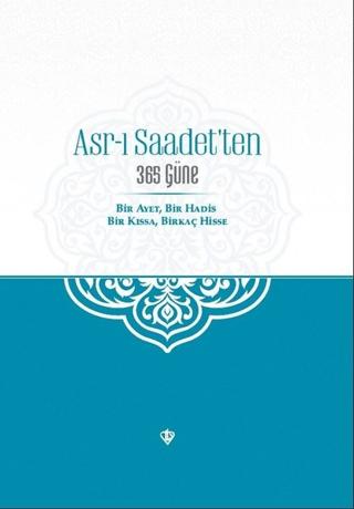 Asr-ı Saadet'ten 365 Güne
