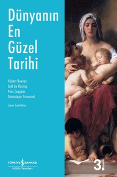 Dünyanın En Güzel Tarihi | İş Bankası Kültür Yayınları - Tarih Dizisi (İnce Kapak) - Resim 1