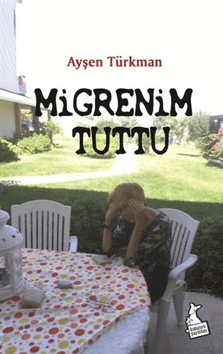 Migrenim Tuttu | Kanguru Yayınları (Ciltsiz) - Resim 1