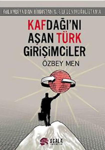 Kafdağı'nı Aşan Türk Girişimciler | Scala Yayıncılık - Borsa - Ekonomi - Yönetim Dizisi (İnce Kapak) - Resim 1