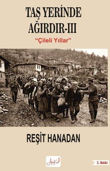 Taş Yerinde Ağırdır 3 - Çileli Yıllar | Atakar Yayıncılık (İnce Kapak) - Resim 1
