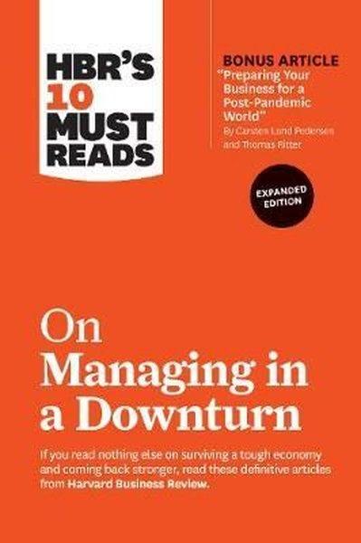 HBR's 10 Must Reads on Managing in a Downturn (Expanded Edition): HBR's 10 Must Reads Series | Harvard Business Review Press (İnce Kapak) - Resim 1