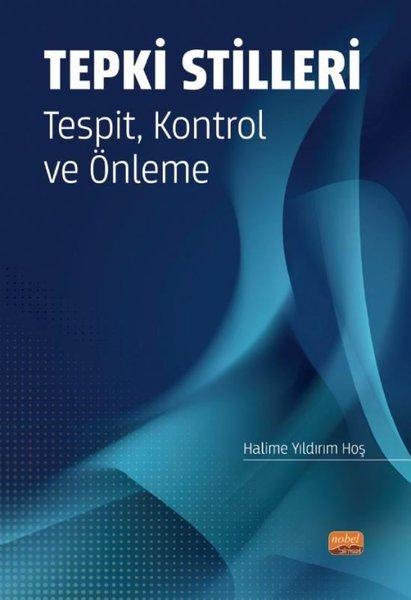 Tepki Stilleri: Tespit Kontrol ve Önleme | Nobel Bilimsel Eserler (İnce Kapak) - Resim 1