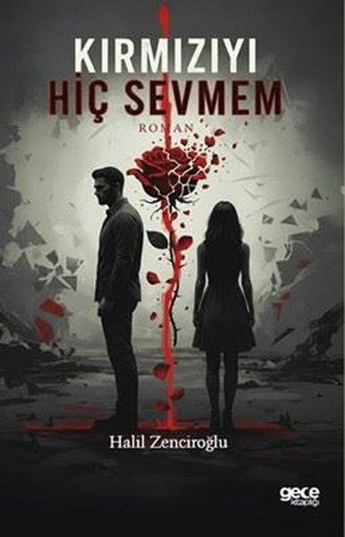 Kırmızıyı Hiç Sevmem | Gece Kitaplığı (İnce Kapak) - Resim 1