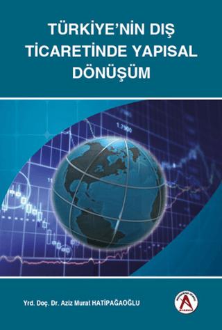 Türkiye’nin Dış Ticaretinde Yapısal Dönüşüm