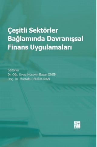Çeşitli Sektörler Bağlamında Davranışsal Finans Uygulamaları | Gazi Kitabevi (Ciltsiz) - Resim 1