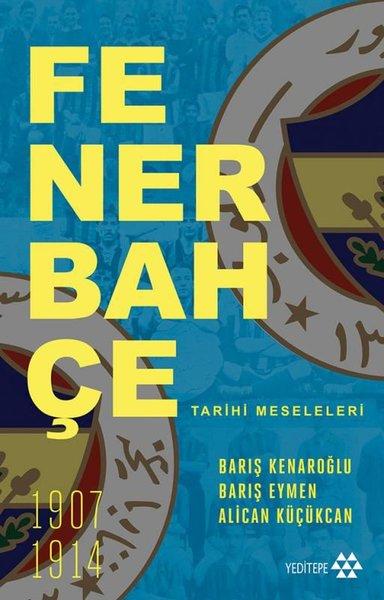 Fenerbahçe Tarihi Meseleleri | Yeditepe Yayınevi (İnce Kapak) - Resim 1