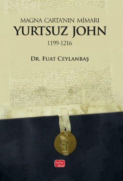 Magna Carta'nın Mimarı: Yurtsuz John (1199 - 1216) | Nobel Bilimsel Eserler (İnce Kapak) - Resim 1